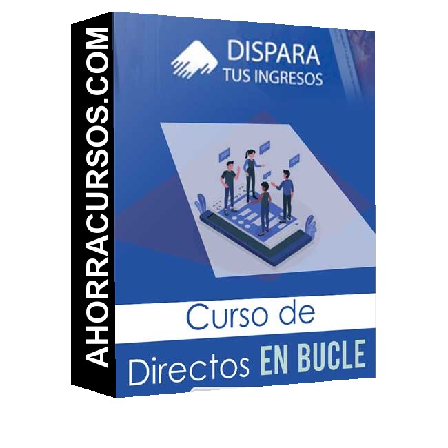 Curso de Directos en Bucle – Dispara tus Ingresos