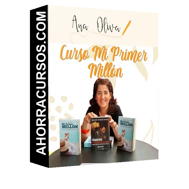 Curso Mi Primer Millón – Ana Oliva