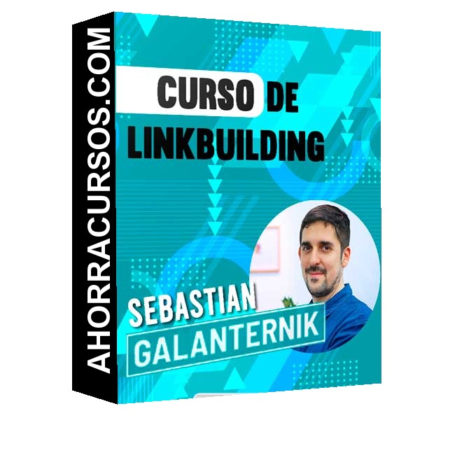 El Curso - Linkbuilding – Sebastián Galanternik