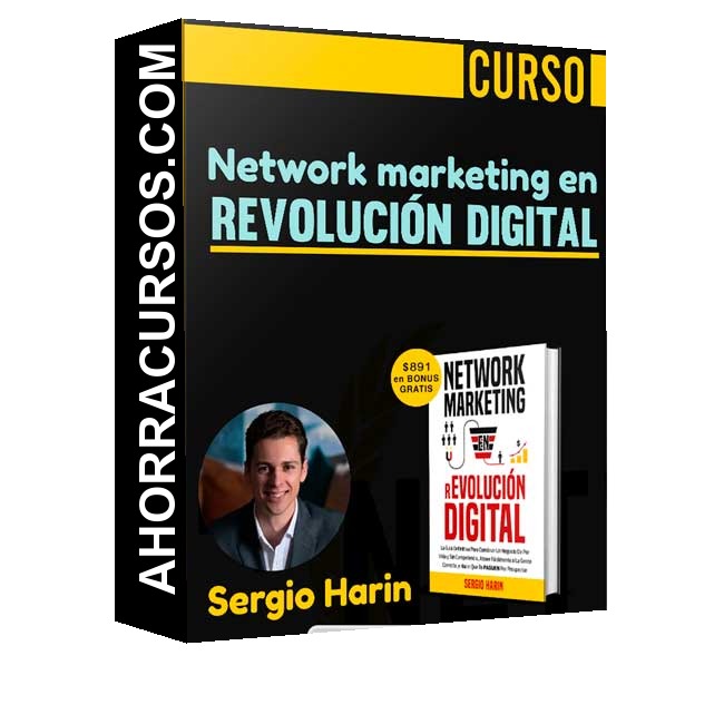Curso Network marketing en revolución digital – Sergio Harin