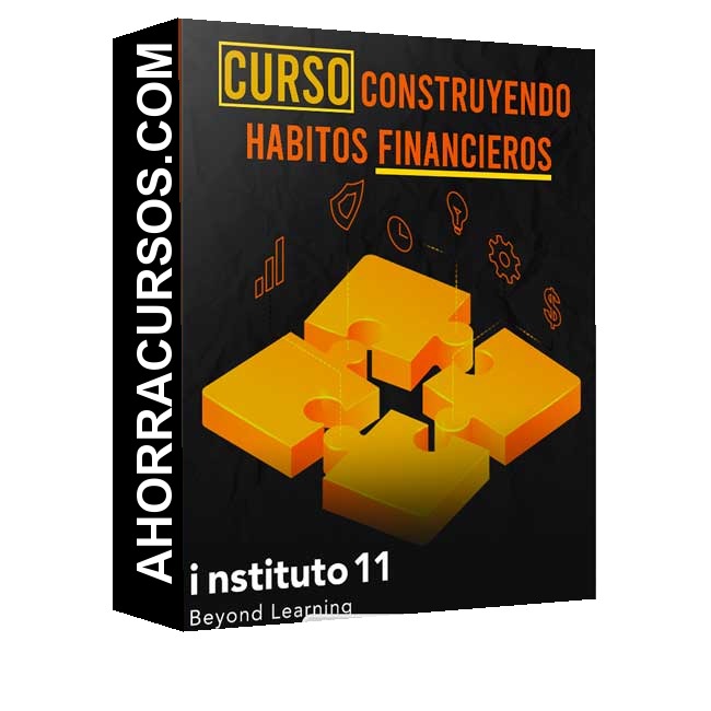 Curso Construyendo hábitos financieros – instituto11