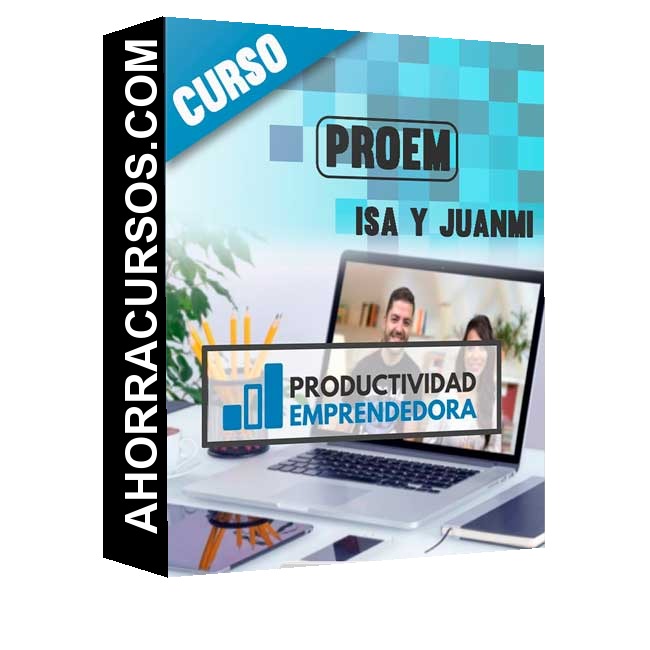 Curso Productividad Emprendedora PROEM – Isa y Juanmi