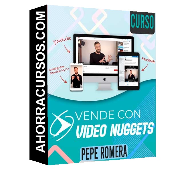 Curso Vende con Video Nuggets – Pepe Romera