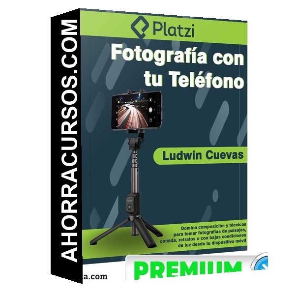 Fotografía con tu Teléfono – PLATZI