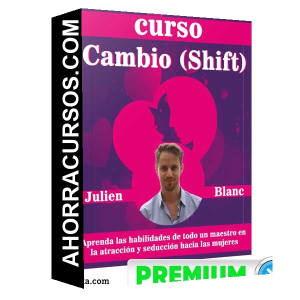 Curso Cambio (Shift) – Julien Blanc
