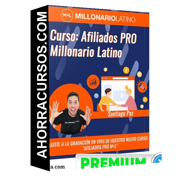Curso Afiliados PRO Millonario Latino – Santiago Paz