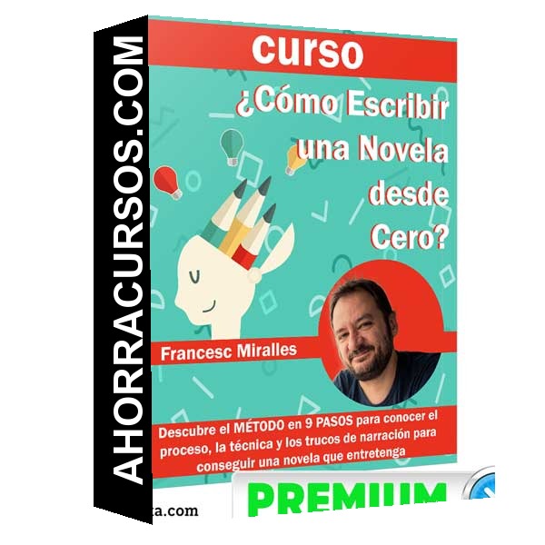 Cómo Escribir una Novela desde Cero – Francesc Miralles