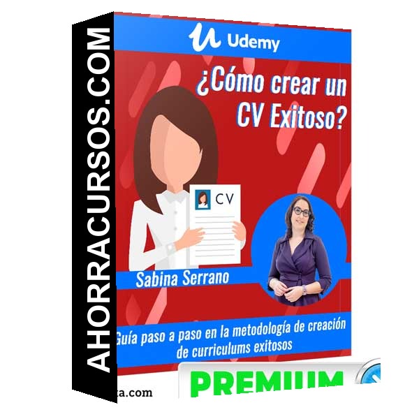 Cómo crear un CV Exitoso – Sabina Serrano