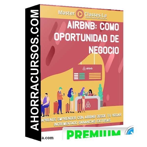 Airbnb Como Oportunidad - Negocio – MasterClasses.la