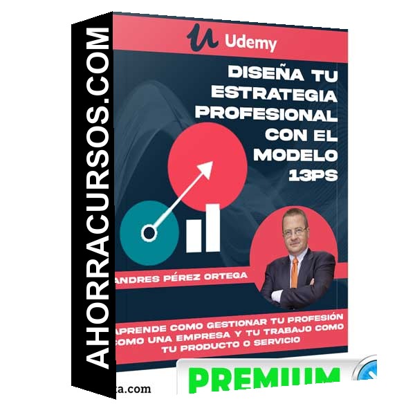 Diseña tu Estrategia Profesional con el Modelo 13Ps