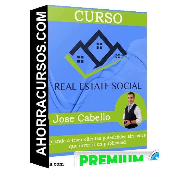 Curso Real Estate Social – Jose Cabello