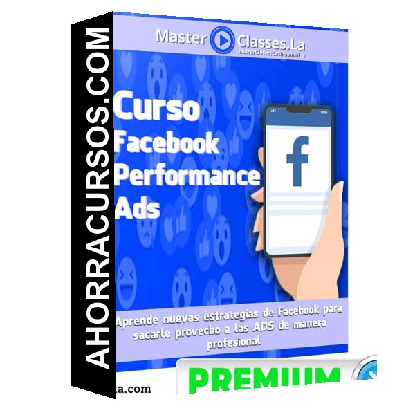 Curso Facebook Performance Ads – MasterClasses.la