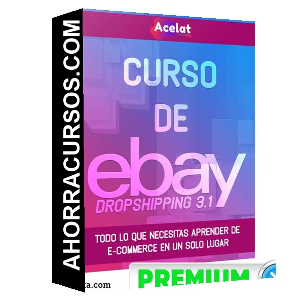 Curso De Dropshipping En Ebay 3.1 – Acelat