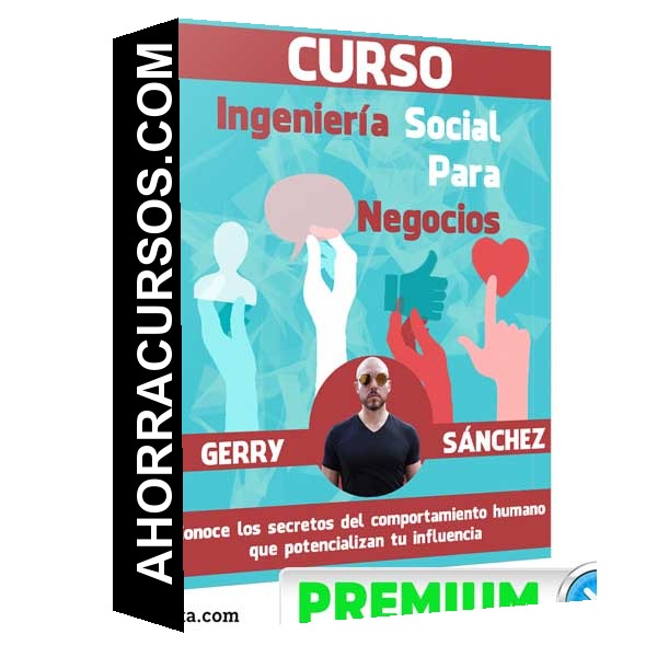 Curso Ingeniería Social Para Negocios – Gerry Sánchez
