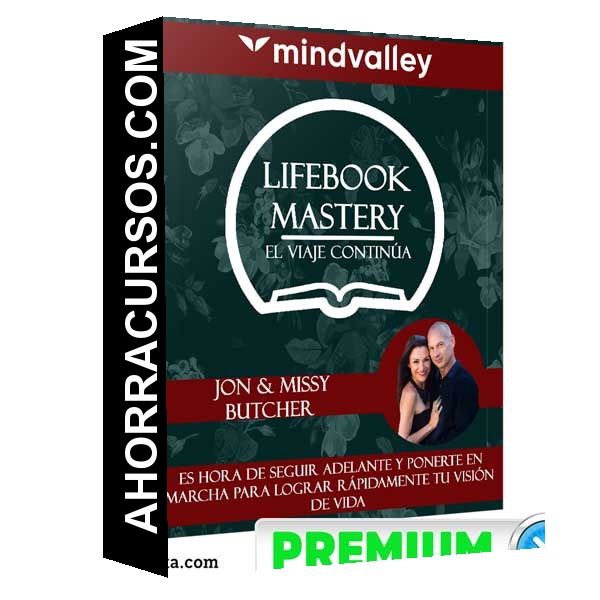 Lifebook Mastery: El Viaje Continúa – Jon & Missy Butcher
