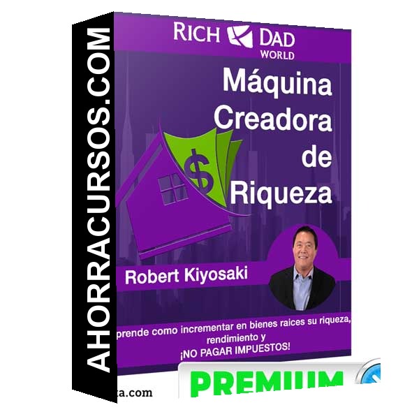 Máquina Creadora - Riqueza – Robert Kiyosaki