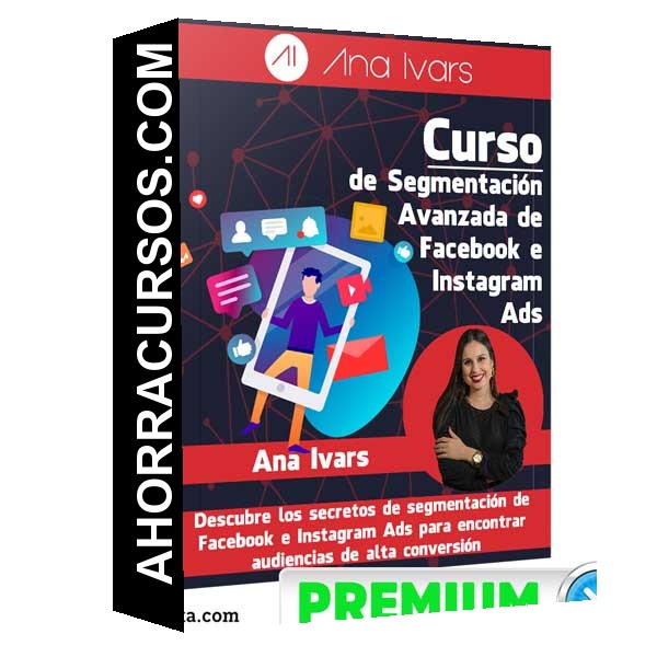 Curso de Segmentación Avanzada - Facebook e Instagram Ads