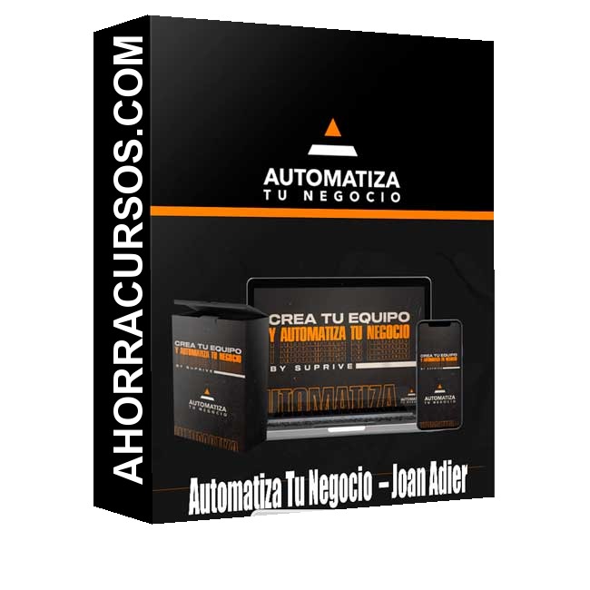 Curso Automatiza Tu Negocio – Joan Adier