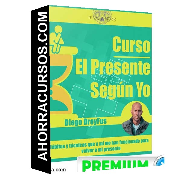 Curso El Presente Según Yo – Diego DreyFus