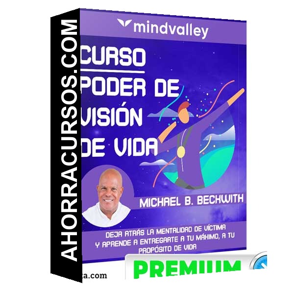 Curso Poder de Visión - Vida – Michael Beckwith