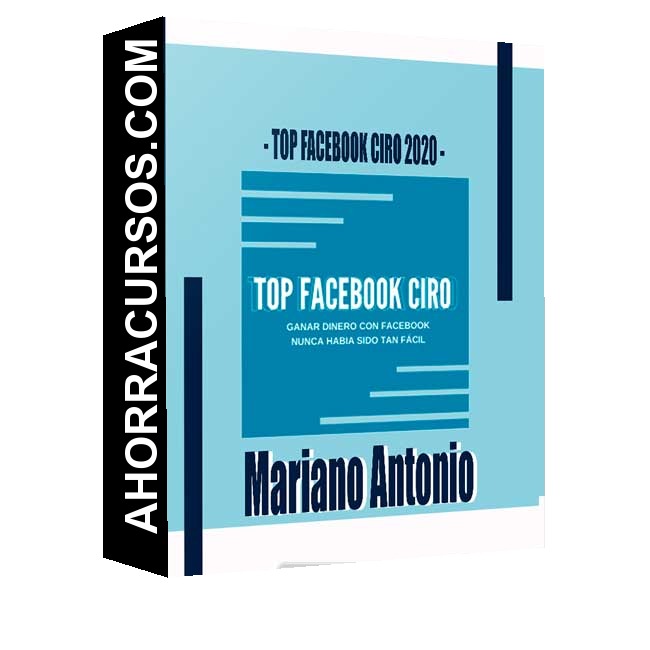 Curso TOP FACEBOOK CIRO – Mariano Antonio