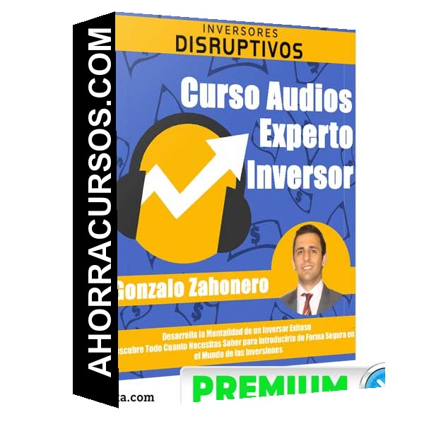 Curso Audios Experto Inversor – Gonzalo Zahonero