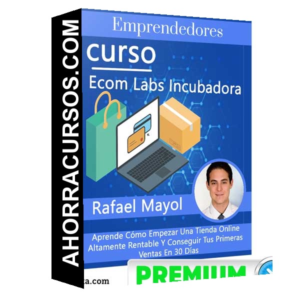 Curso Ecom Labs Incubadora – Rafael Mayol
