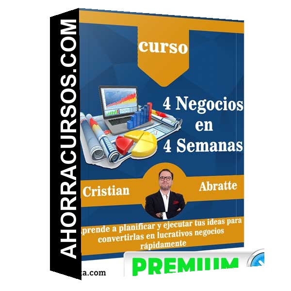 Curso 4 Negocios en 4 Semanas – Cristian Abratte