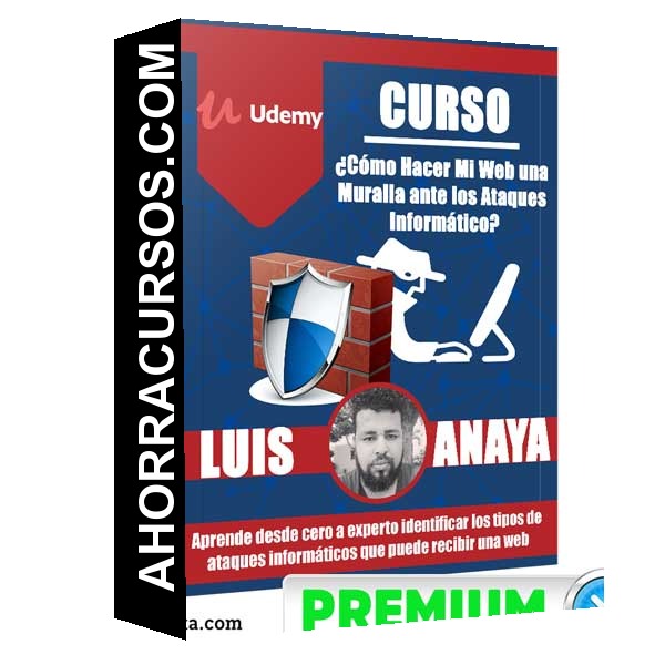 Curso Como Hacer Mi Web una Muralla ante los Ataques Informático