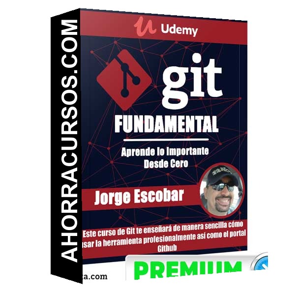Git fundamental – Aprende lo Importante Desde Cero