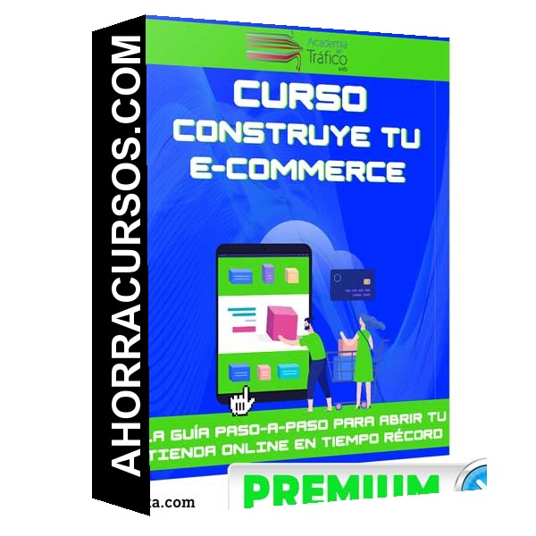 Curso Construye tu e-Commerce – Academia - Tráfico