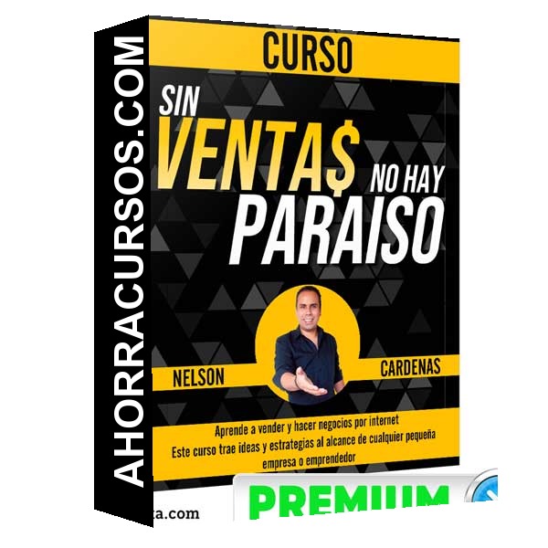 Sin Ventas no hay Paraiso – Nelson Cardenas