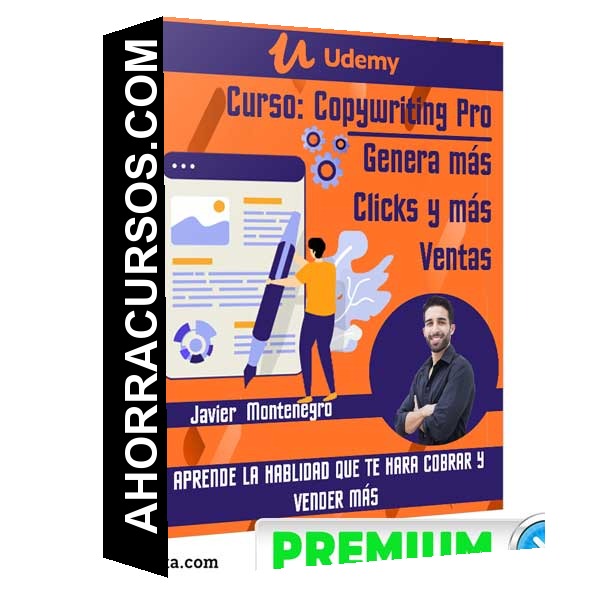 Curso Copywriting Pro – Genera más Clicks y más Ventas – Javier Montenegro