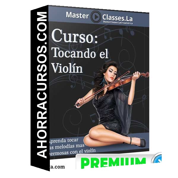 Curso Tocando el Violín – MasterClasses.la