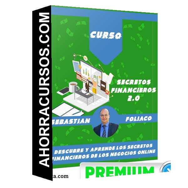 Curso Secretos Financieros 2.0 – Sebastian Foliaco