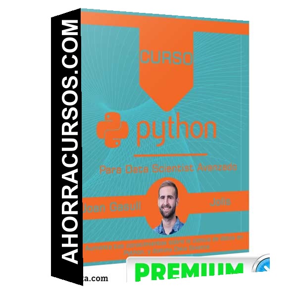 Curso Python para Data Scientist Avanzado – Joan Gasull Jolis