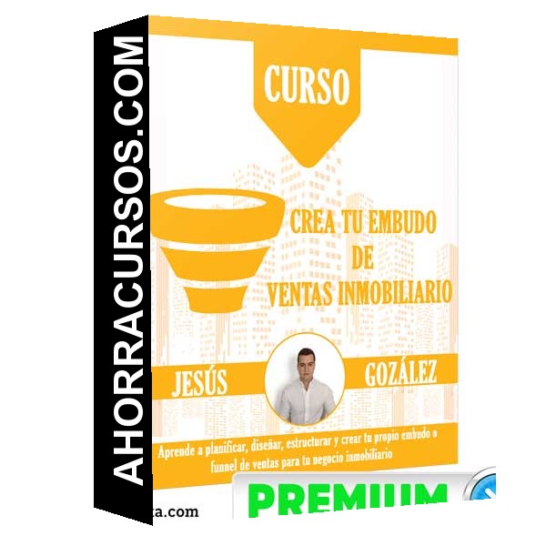 Curso Crea tu embudo - ventas inmobiliario – Jesús González