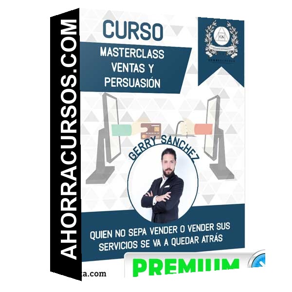 Curso Masterclass Ventas y Persuasión – Gerry Sanchez