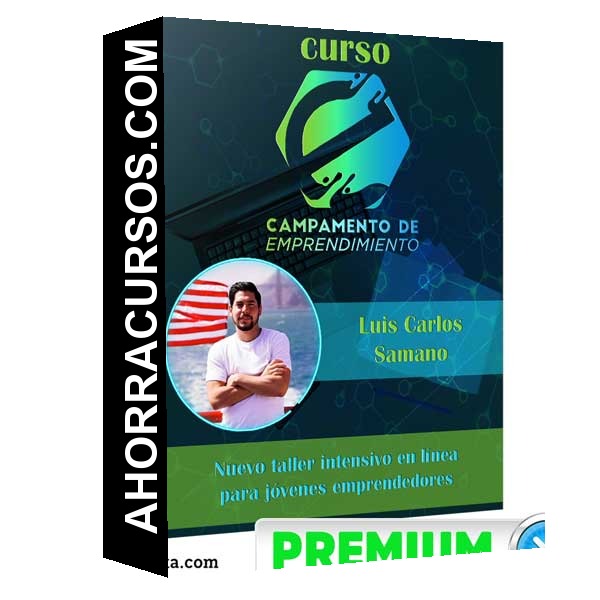 Curso Campamento de Emprendimiento – Luis Carlos Samano