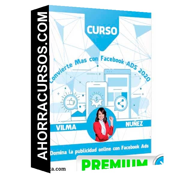 Convierte Mas con Facebook ADS – Vilma Nuñez