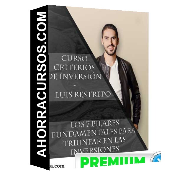 Curso Criterios - Inversión – Luis Restrepo