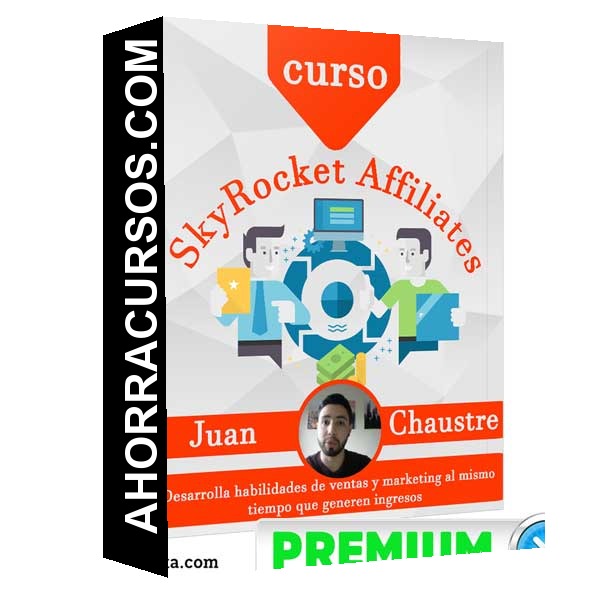 Curso SkyRocket Affiliates – Juan Chaustre