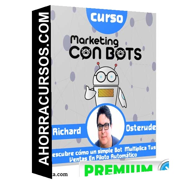 Curso Marketing con Bots – Richard Osterude