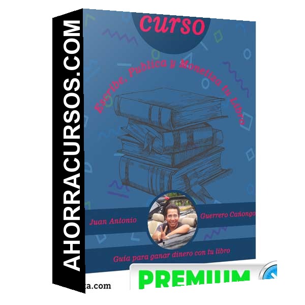 Curso Escribe Publica y Monetiza tu Libro