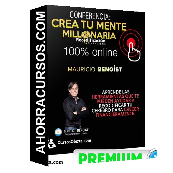Crea tu Mente Millonaria – Mauricio Benoist