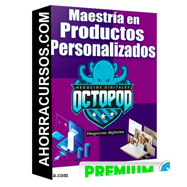Curso Maestría en Productos Personalizados – Octopod