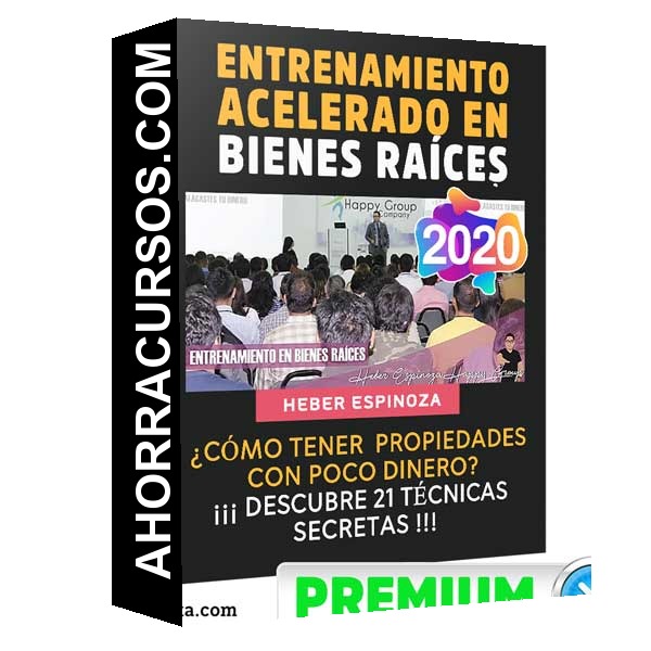 Entrenamiento Acelerado en Bienes Raíces – Heber Espinoza