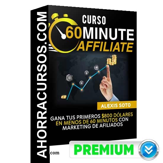 Curso Afiliado en 60 Minutos - Alexis Soto