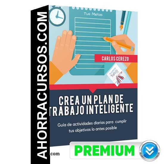 Curso Crea un Plan - Trabajo Inteligente – Carlos Cerezo