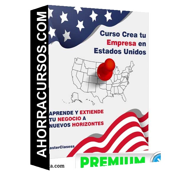 Curso Crea tu Empresa en Estados Unidos – MasterClasess.la
